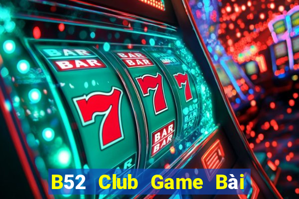 B52 Club Game Bài Online Hay