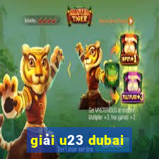 giải u23 dubai