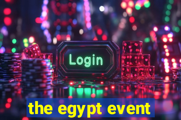 the egypt event