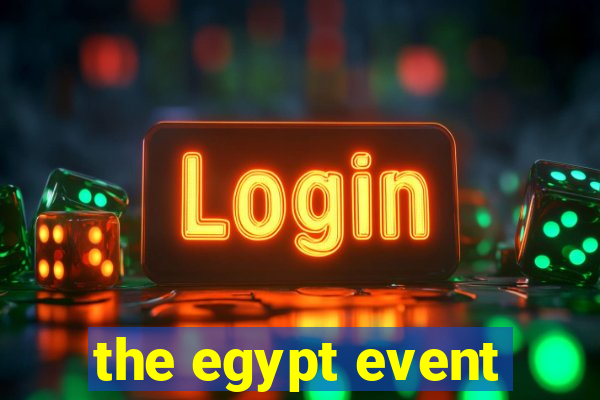 the egypt event