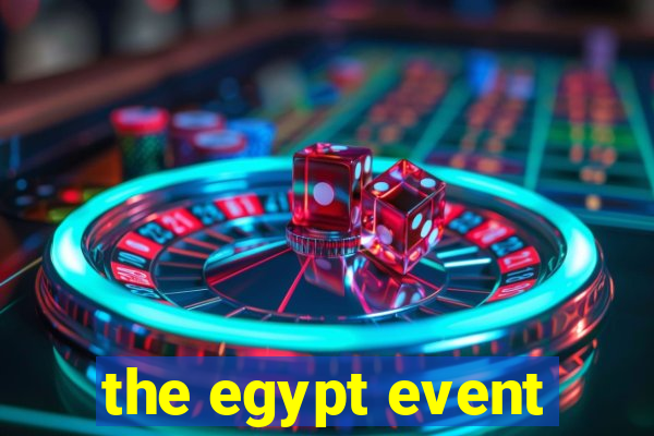 the egypt event