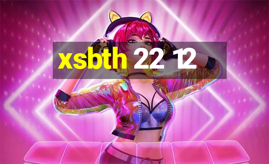 xsbth 22 12