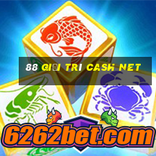 88 Giải trí Cash Net