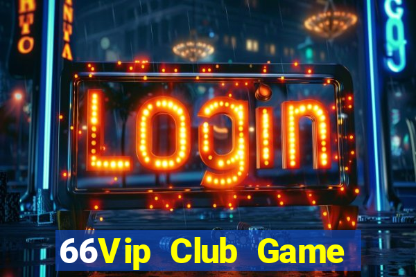 66Vip Club Game Bài 567