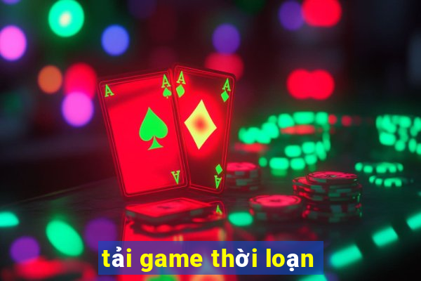 tai game thoi loan