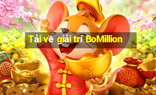 Tải về giải trí BoMillion