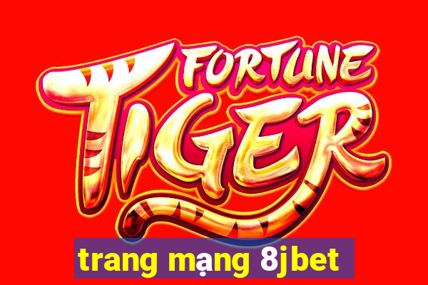 trang mạng 8jbet