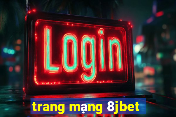 trang mạng 8jbet