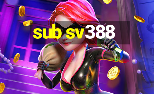 sub sv388