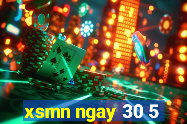 xsmn ngay 30 5