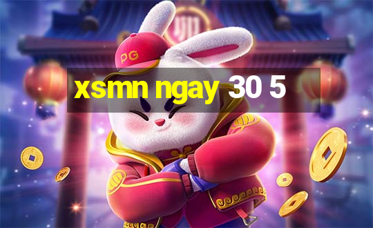 xsmn ngay 30 5