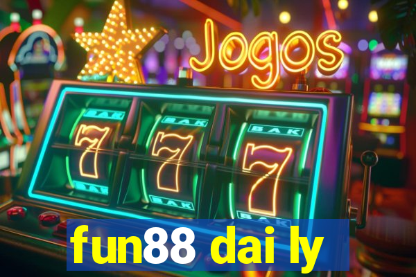 fun88 dai ly