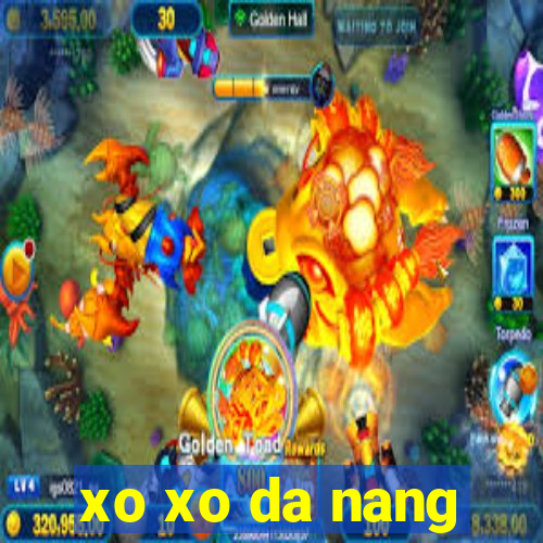 xo xo da nang