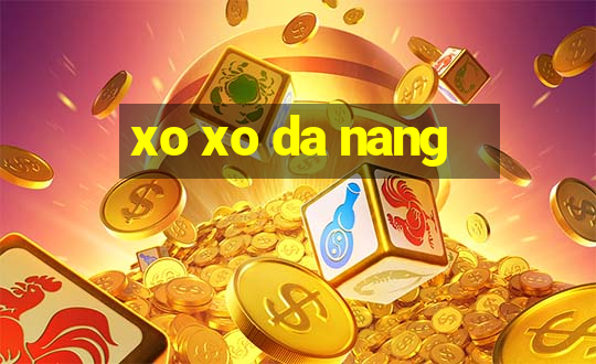 xo xo da nang