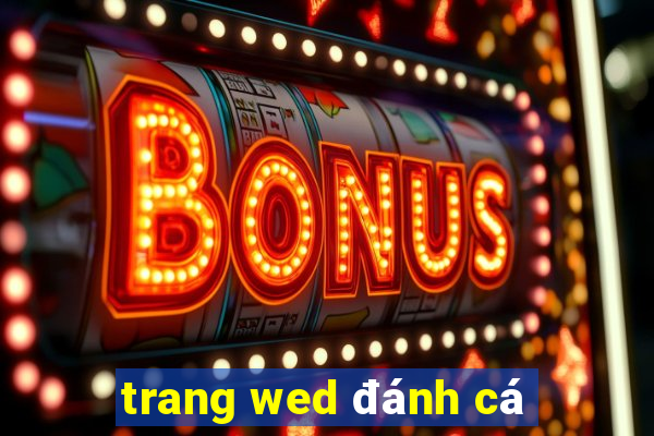 trang wed đánh cá