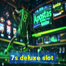 7s deluxe slot