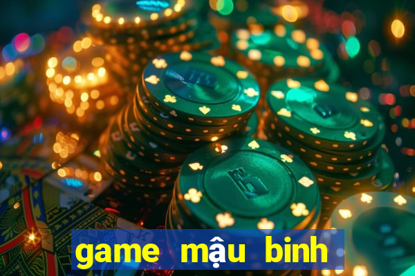 game mau binh doi thuong