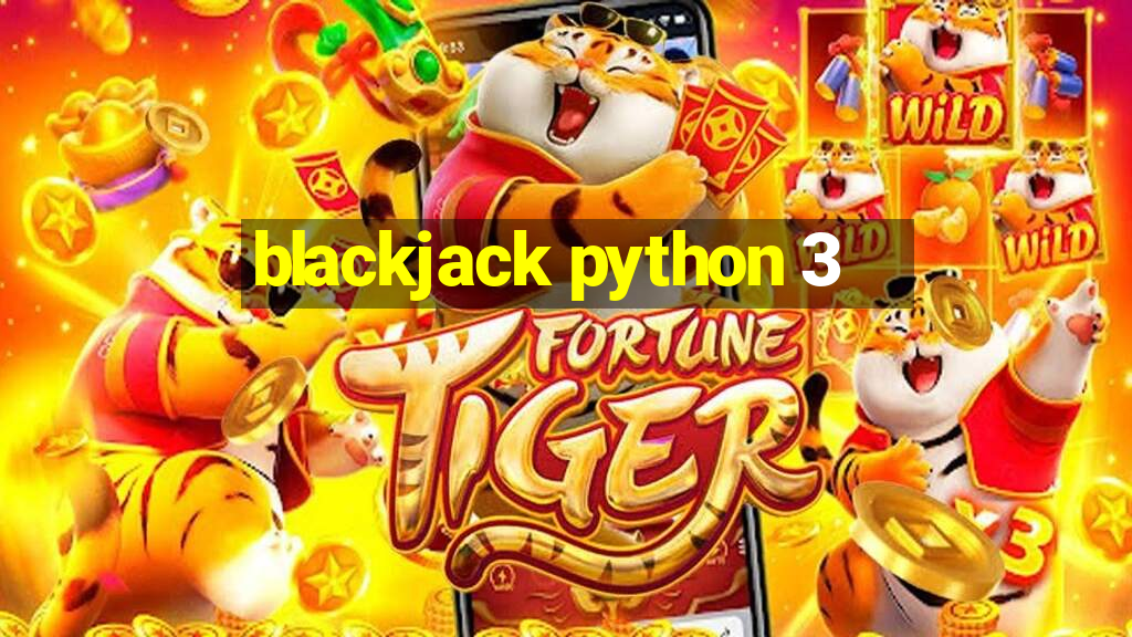 blackjack python 3