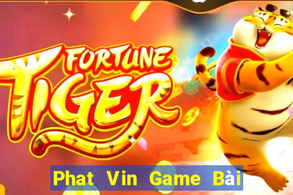 Phat Vin Game Bài Offline Cho Pc