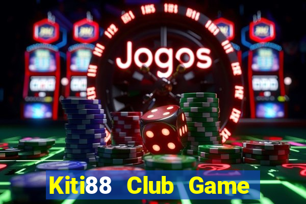 Kiti88 Club Game Bài Đổi Thưởng Go88