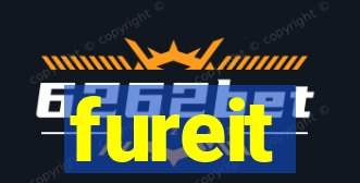 fureit