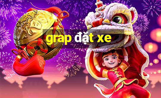 grap đặt xe