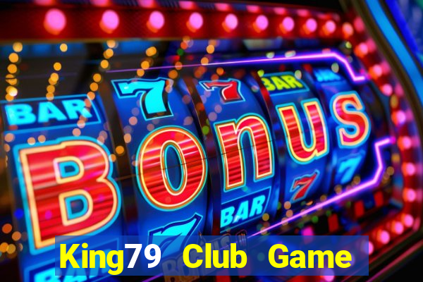 King79 Club Game Bài 789