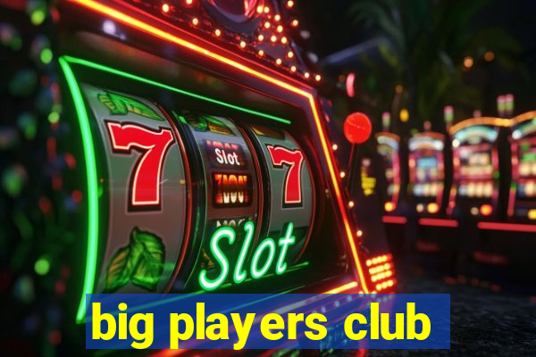 big players club