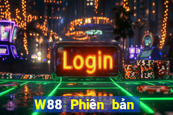 W88 Phiên bản mới nhất của trò chơi đại phát