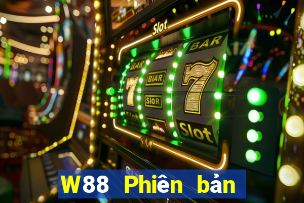 W88 Phiên bản mới nhất của trò chơi đại phát