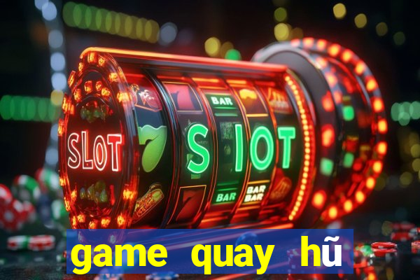 game quay hũ mới nhất 2018