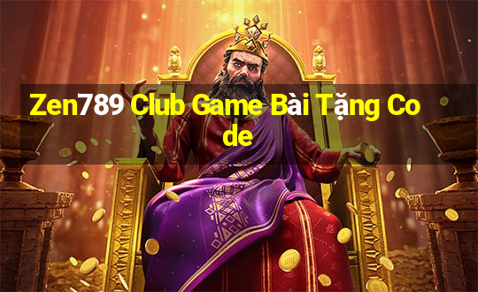 Zen789 Club Game Bài Tặng Code