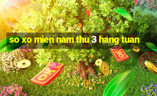 so xo mien nam thu 3 hang tuan