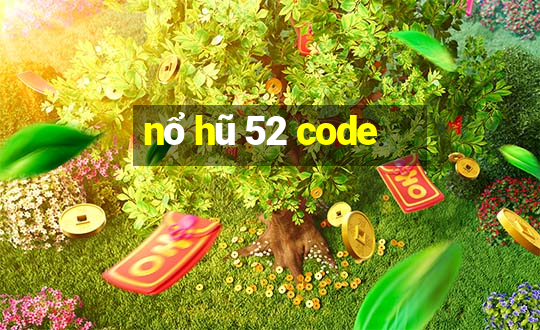 nổ hũ 52 code