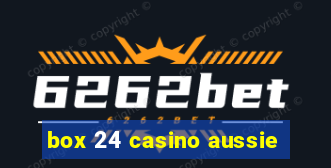 box 24 casino aussie