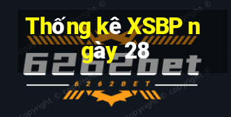 Thống kê XSBP ngày 28