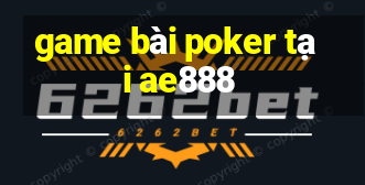 game bài poker tại ae888