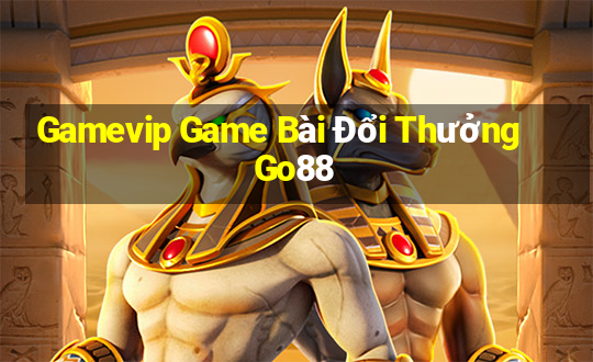 Gamevip Game Bài Đổi Thưởng Go88