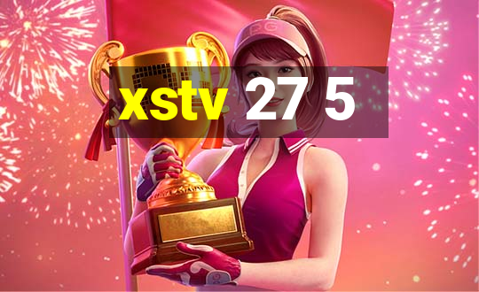 xstv 27 5