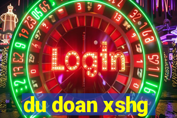 du doan xshg