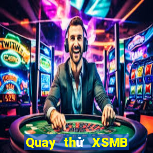 Quay thử XSMB ngày 17