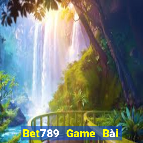 Bet789 Game Bài Đổi Thưởng