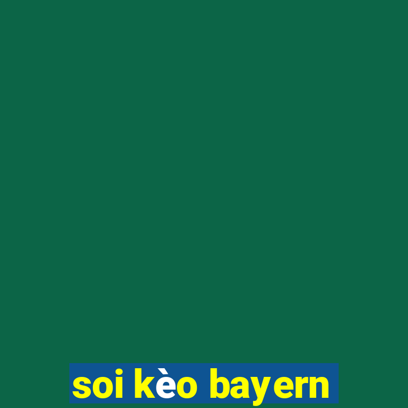 soi kèo bayern