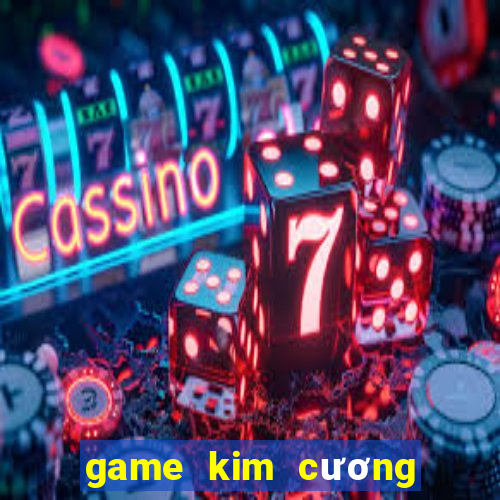 game kim cuong co dien