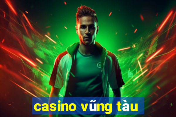 casino vũng tàu