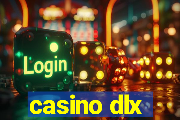 casino dlx