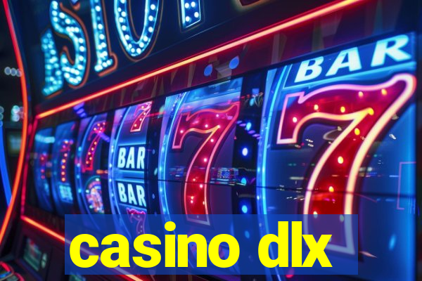 casino dlx