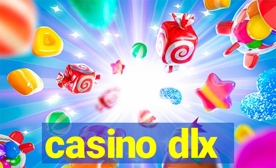 casino dlx