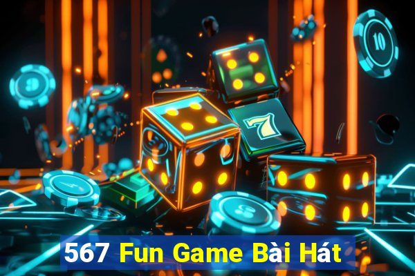 567 Fun Game Bài Hát