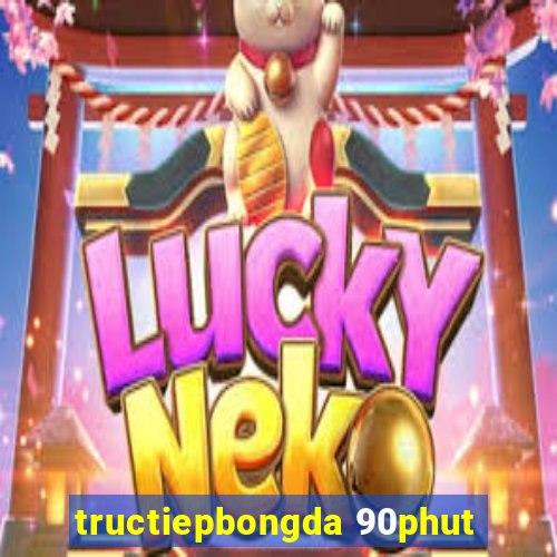 tructiepbongda 90phut